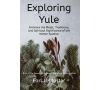 Earl LeMaster Exploring Yule (Tascabile) Desert Wind Coven's Exploring Sabbats