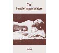 Earl Lind The Female-Impersonators (Tascabile)