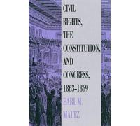 Earl M. Maltz Civil Rights, the Constitution and Congress, 18 (Copertina rigida)