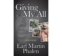 Earl Martin Phalen Giving My All (Tascabile)