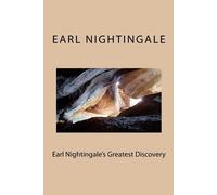 Earl Nightingale Earl Nightingale's Greatest Discovery (Tascabile)