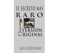 Earl Nightingale El Secreto Mas Raro (The Strangest Secret) (Copertina rigida)
