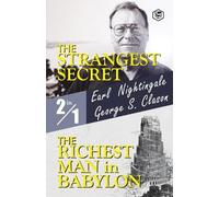Earl Nightingale George The Strangest Secret and the Richest Man in (Tascabile)
