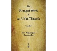 Earl Nightingale James All The Strangest Secret and As A Man Thinke (Tascabile)