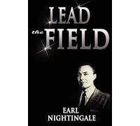 Earl Nightingale Lead the Field (Tascabile)