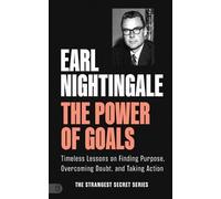 Earl Nightingale The Power of Goals (Tascabile)