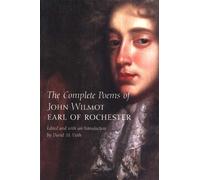 Earl of Rocheste The Complete Poems of John Wilmot, Earl of Rocheste (Tascabile)