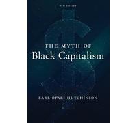 Earl Ofari Hutchinson The Myth of Black Capitalism (Tascabile)