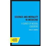 Earl R. Babbie Science and Morality in Medicine (Tascabile)