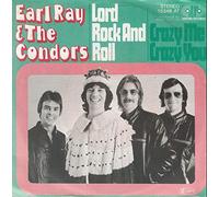 Earl Ray & The Condors - Lord Rock And Roll / Crazy Me Crazy You