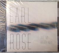 Earl Rose - Take My Breath Away