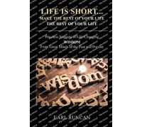 Earl Runcan Life is Short...Make the Rest of Your Life the Best of Y (Tascabile)