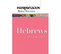 Earl S. Johnson Hebrews (Tascabile) Interpretation Bible studies