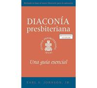 Earl S Johnson The Presbyterian Deacon, Updated Spanish Edition (Tascabile)
