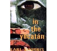 Earl Shorris In the Yucatan (Tascabile)
