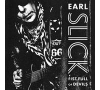 Earl Slick – Fist Full of Devils – Vinile LP 12" con CD