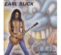 Earl Slick - in Your Face [Import]
