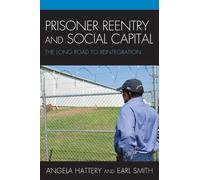 Earl Smith Angela J. Hattery Prisoner Reentry and Social Capital (Tascabile)
