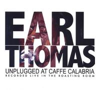 Earl Thomas - Unplugged at Caffe Calabria