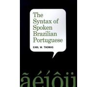Earl W. Thomas The Syntax of Spoken Brazilian Portuguese (Tascabile)