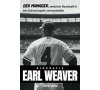 Earl Weaver Biografie: Der Manager, welcher Baseball in ein Schachspiel verwandelte