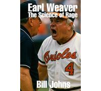 Earl Weaver: The Science of Rage