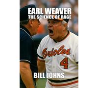 Earl Weaver: The Science of Rage