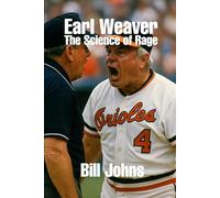 Earl Weaver: The Science of Rage