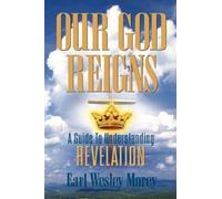 Earl Wesley Morey Our God Reigns (Copertina rigida)