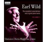 Earl Wild Earl Wild: The Complete Transcriptions and Original Piano Works - (CD)