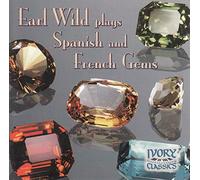 Earl Wild - Plays Spanish & French Gems