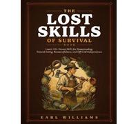 Earl Williams The Lost Skills Of Survival Book (Tascabile)