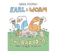 Earl & Worm #1: the Bad Idea and Other Stories