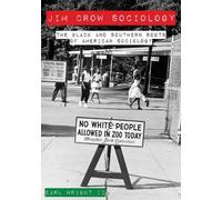 Earl Wright Jim Crow Sociology - The Black and Southern Roots (Copertina rigida)