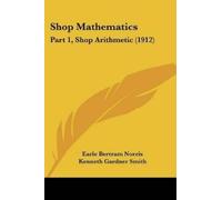 Earle Bertram Norris Kenneth Gardner Smith Shop Mathematics (Tascabile)