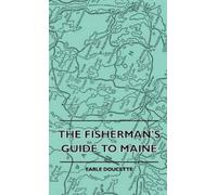 Earle Doucette The Fisherman's Guide To Maine (Copertina rigida)