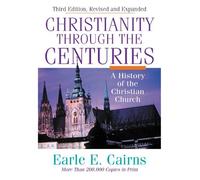 Earle E. Cairns Christianity Through the Centuries (Copertina rigida)