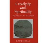 Earle J. Coleman Creativity and Spirituality (Tascabile)