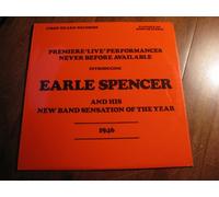 Earle Spencer And His New Band Sensation Of The Year - Premiere 'Live' Performances Never Before Available - First Heard Records