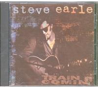 Earle,Steve - Train a Comin'
