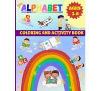 Early Alphabet Practice Book for Young Learners: Hands-On Letter Learning with Tracing, Coloring, and Alphabet Activities for Preschool Children Ages 3-6