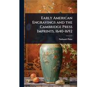 Early American Engravings and the Cambridge Press Imprints, 1640-1692