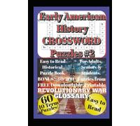 Early American History Crossword Puzzles - Easy to Read Historical Puzzle Book for Adults, Seniors & Students: 60 Fun Colonial America & Revolutionary ... & Learning Challenges -Holiday/Vacation Gift