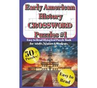 Early American History Crossword Puzzles - Easy to Read Historical Puzzle Book for Adults, Seniors & Students: 50+ Fun Colonial America & ... & Learning Challenges-Vacation/Holiday Gift