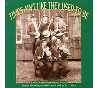 Early American Rural Music - Vol. 4-Times Ain't Like They U