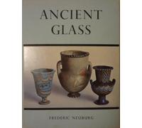 Early Ancient Glass: Core Formed, Rod-Formed, and Cast Vessels and Objects from the Late Bronze Age to the Early Roman Empire, 1600 Bc to Ad 50