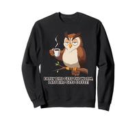 Early Bird Ottiene Il Verme, Late Bird Ottiene Coffeee.Funny Owl Felpa