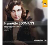 Solarek Piano Trio - Henriëtte Bosmans: Early Chamber Music