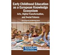 Early Childhood Education as a European Knowledge Ecosystem: Arts, Digital Transformation, and Social Futures