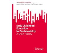Early Childhood Education for Sustainability: A Short History